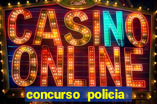 concurso policia civil bahia